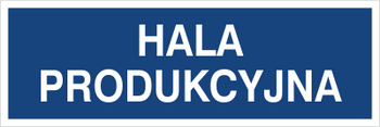 Znak hala produkcyjna na Folii Samoprzylepnej (801-190)