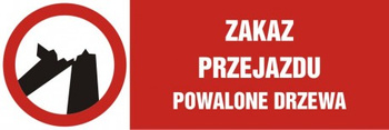 Znak Zakaz przejazdu Powalone drzewa płyta zwykła PCV (NA060)