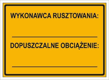 Znak wykonawca rusztowania dopuszczalne obciążenie na płycie HIPS (319-79)