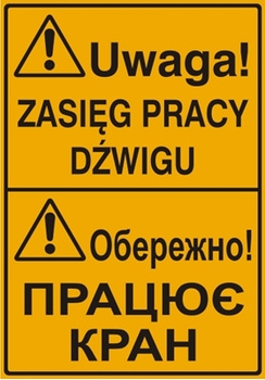 Znak Uwaga! Zasięg pracy dźwigu (tablica w języku polskim i ukraińskim) na płycie HIPS (319-87U)