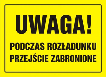 Znak Uwaga! Podczas rozładunku przejście zabronione na płycie HIPS (OA083)