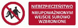 Znak Niebezpieczeństwo! Nieupoważnionym wejście surowo wzbronione (T204)