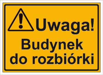 Znak uwaga budynek do rozbiórki na płycie HIPS (319-32)