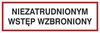 Znak niezatrudnionym wstęp wzbroniony na Folii Samoprzylepnej (857-01)