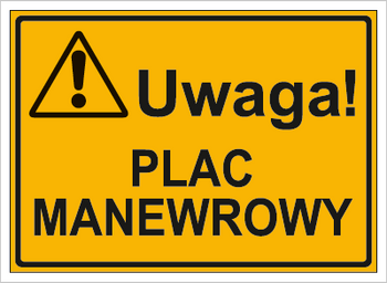 Znak uwaga plac manewrowy na płycie HIPS (319-77)