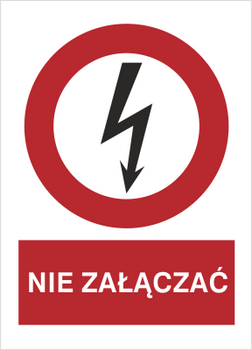 Znak Nie załączać na Folii Samoprzylepnej (630-04)