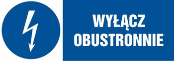 Znak Wyłącz obustronnie na Folii Samoprzylepnej (HF004)