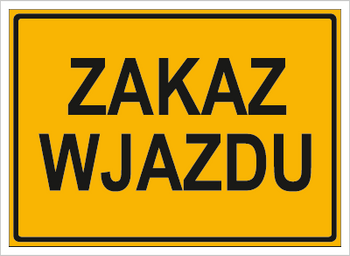Znak uwaga zakaz wjazdu na płycie HIPS (319-82)