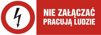 Znak Nie załączać!- pracują ludzie na płycie PCV (HD002)