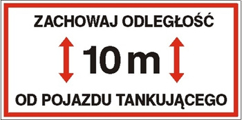 Znak zachowaj odległość 10m od tankującego pojazdu na płycie PCV (829-02)