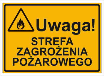 Znak uwaga strefa zagrożenia pożarowego na płycie HIPS (319-61)
