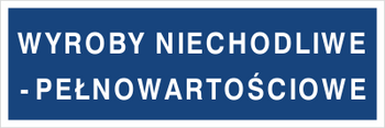 Znak wyroby niechodliwe pełnowartościowe na płycie PCV (802-11)