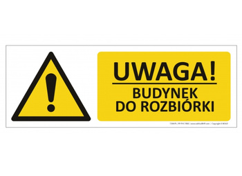 Znak Uwaga! Budynek do rozbiórki (T304)