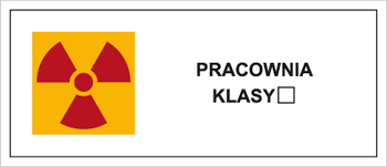 Znak Pracownia klasy... oznakowanie pracowni z otwartymi źródłami promieniotwórczymi na Folii Samoprzylepnej (317-02)