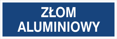 Znak złom aluminiowy na płycie PCV (801-105)