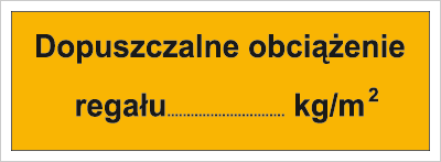 Znak dopuszczalne obciążenie regału na Folii Samoprzylepnej (853-01)