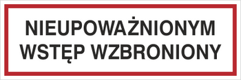 Znak nieupoważnionym wstęp wzbroniony na Folii Samoprzylepnej (857-02)