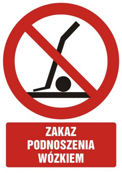 Znak zakaz podnoszenia wózkiem na płycie PCV (GC057)