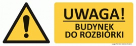 Znak Uwaga! Budynek do rozbiórki (T304)