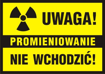 Znak Uwaga! Promieniowanie nie wchodzić (PA011)