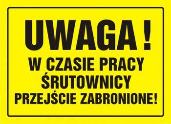 Znak Uwaga! W czasie pracy śrutownicy przejście zabronione na płycie HIPS (OA028)