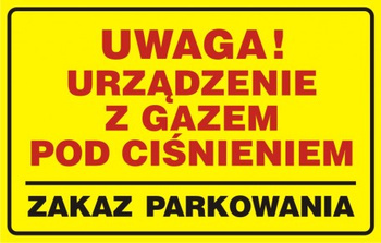 Znak Uwaga! Urządzenie z gazem pod ciśnieniem - zakaz parkowania (JD021)