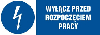 Znak Wyłącz przed rozpoczęciem pracy na Folii Samoprzylepnej (HF002)