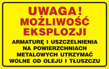 Znak Uwaga! Możliwość eksplozji. Armaturę i uszczelnienia na powierzchniach met. utrzymywać wolne od oleju i tłuszczu (JD022)