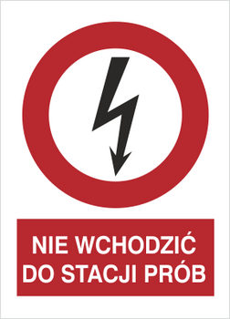 Znak Nie wchodzić do stacji prób na Folii Samoprzylepnej (630-07)