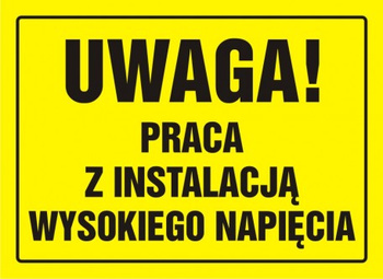 Znak Uwaga! Praca z instalacją wysokiego napięcia na płycie HIPS (OA081)