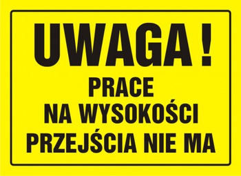 Znak Uwaga! Prace na wysokości- przejścia nie ma na płycie HIPS (OA043)