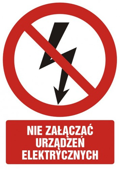 Znak Nie załączać urządzeń elektrycznych na Folii Samoprzylepnej (GC029)
