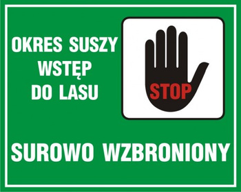 Znak Okres suszy- wstęp do lasu surowo wzbroniony (OB010)
