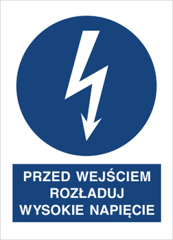 Znak Przed wejściem rozładuj wysokie napięcie na Folii Samoprzylepnej (430-07)
