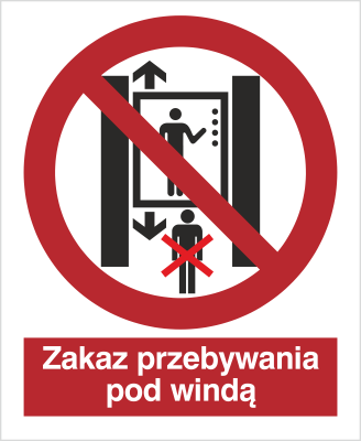 Znak zakaz przebywania pod windą na Folii Samoprzylepnej (652)