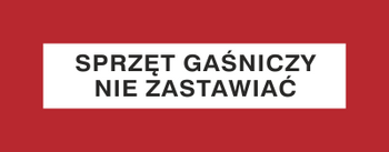 Znak sprzęt gaśniczy nie zastawiać na płycie PCV (231-17)