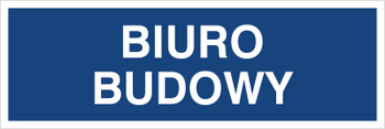 Znak biuro budowy na Folii Samoprzylepnej (801-73)