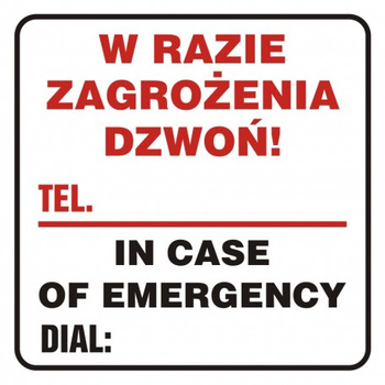 Znak W razie zagrożenia dzwoń - tel. ...... In case of emergency dial na płycie PCV (SD018)