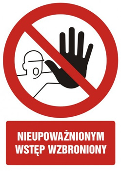 Znak nieupoważnionym wstęp wzbroniony na Folii Samoprzylepnej (GC014)