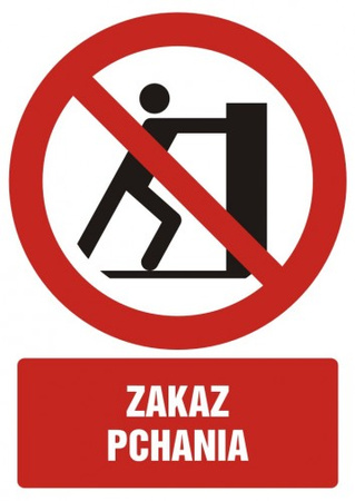 Znak zakaz pchania na Folii Samoprzylepnej (GC083)