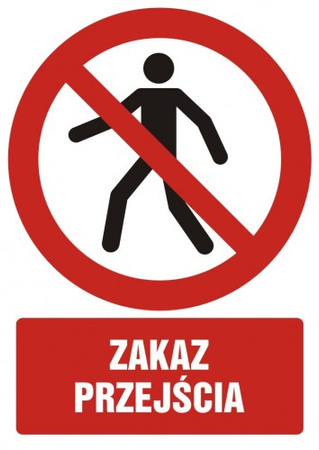 Znak zakaz przejścia na Folii Samoprzylepnej (GC006)