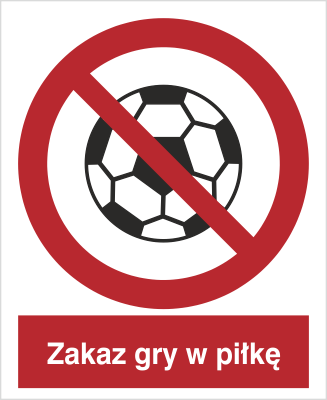 Znak zakaz gry w piłkę na Folii Samoprzylepnej (651)