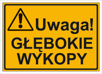 Znak uwaga głębokie wykopy na płycie HIPS (319-03)