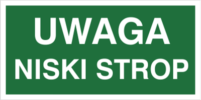 Znak uwaga niski strop na płycie PCV (151)