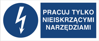 Znak Pracuj tylko nieiskrzącymi narzędziami na płycie PCV (430-13b)