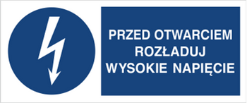 Znak Przed otwarciem rozładuj wysokie napięcie na Folii Samoprzylepnej (430-06b)