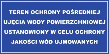 Znak Teren ochrony pośredniej ujęcia wody powierzchniowej ustanowiony w celu ochrony jakości wód ujmowanych (JE003)