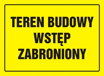 Znak Teren budowy- wstęp zabroniony na płycie HIPS (OA039)