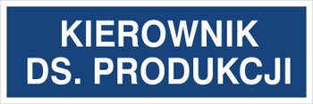 Znak kierownik ds. produkcji na płycie PCV (801-65)