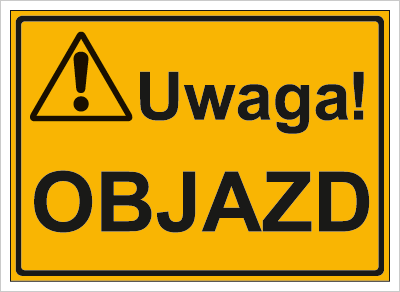 Znak uwaga objazd na płycie HIPS (319-09)